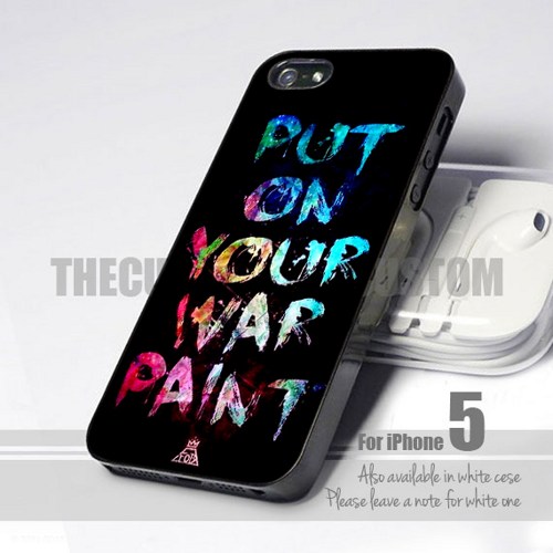 Fall Out Boy Quote Put On Your War iPhone 5s 5c Leave A Message