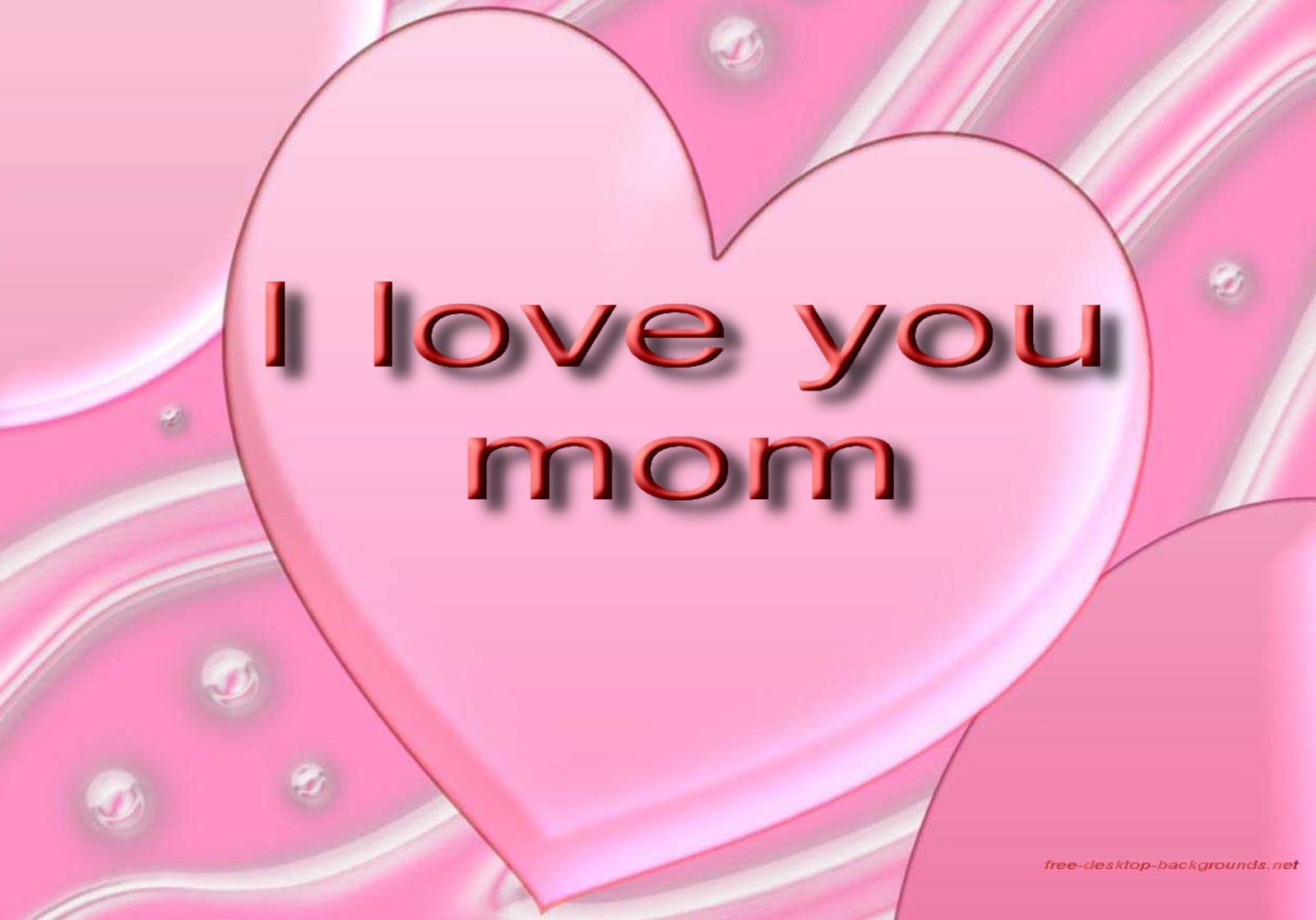 I Love You Mom Desktop Wallpaper Background