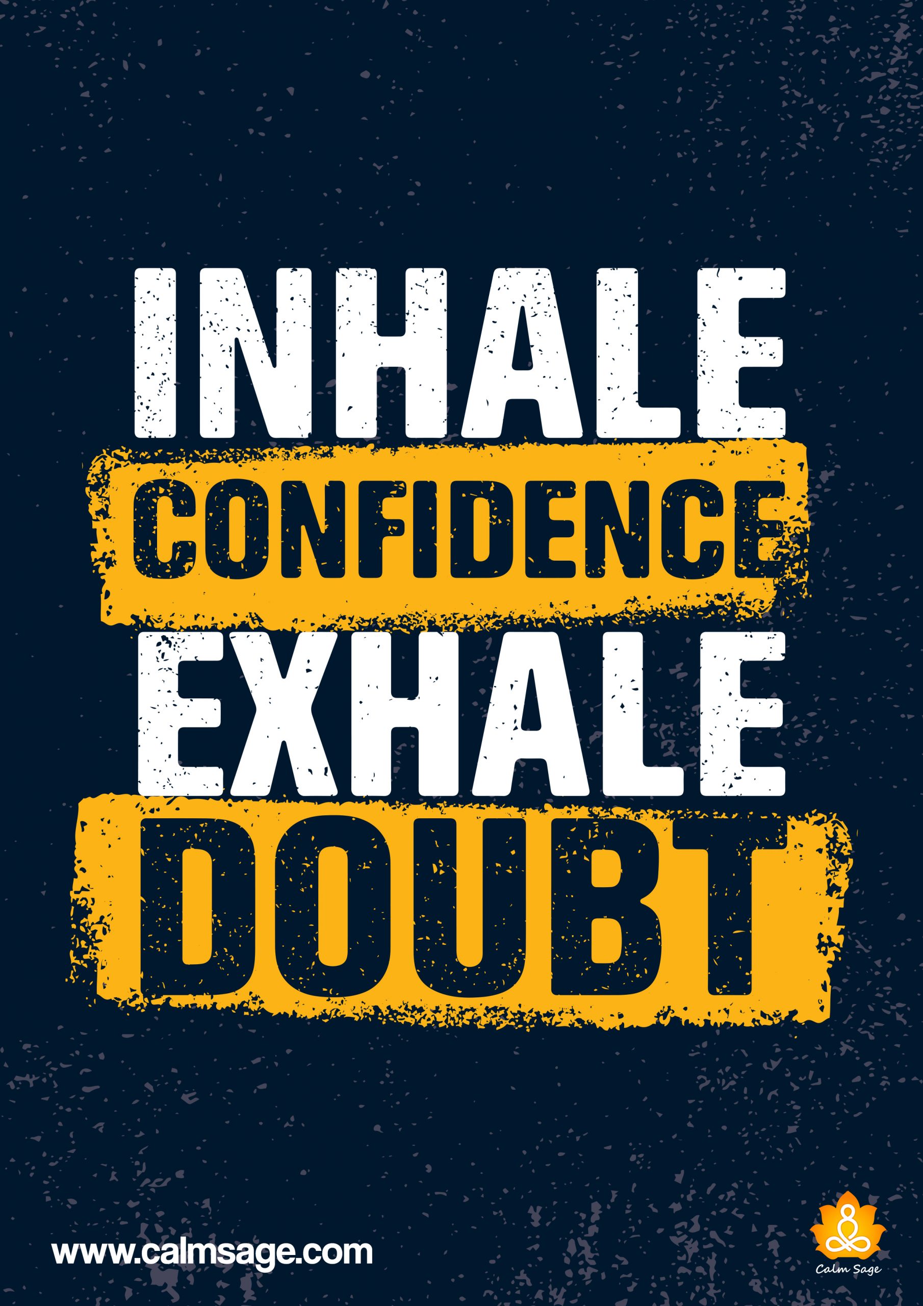 Inhale Confidence Exhale Doubt Mobile Wallpaper Now