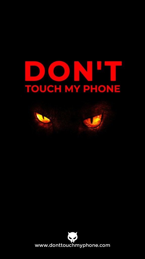 Scary Eyes Mobile Wallpapers   Dont Touch My Phone 576x1024