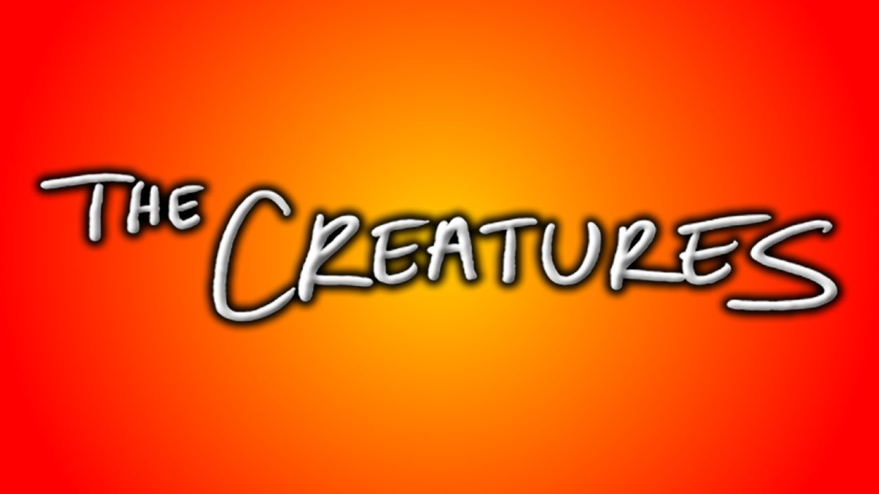 The Creatures Montage