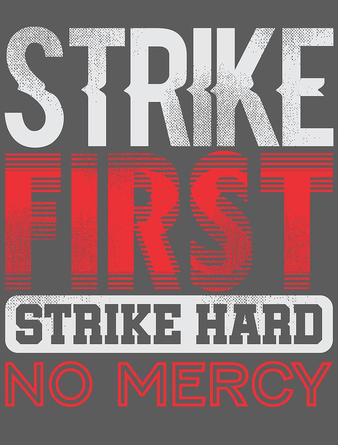 Strike First Hard No Mercy Funny Karate For Men Women