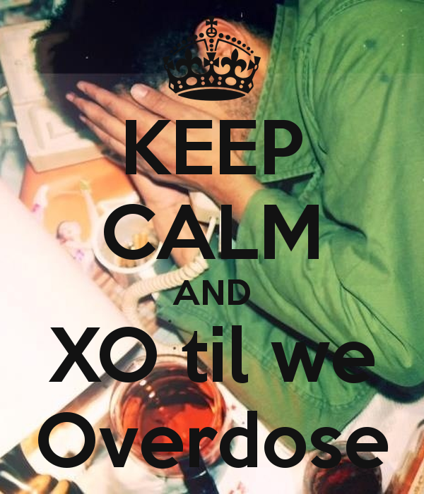 Xo Til We Overdose Wallpaper And Pictures