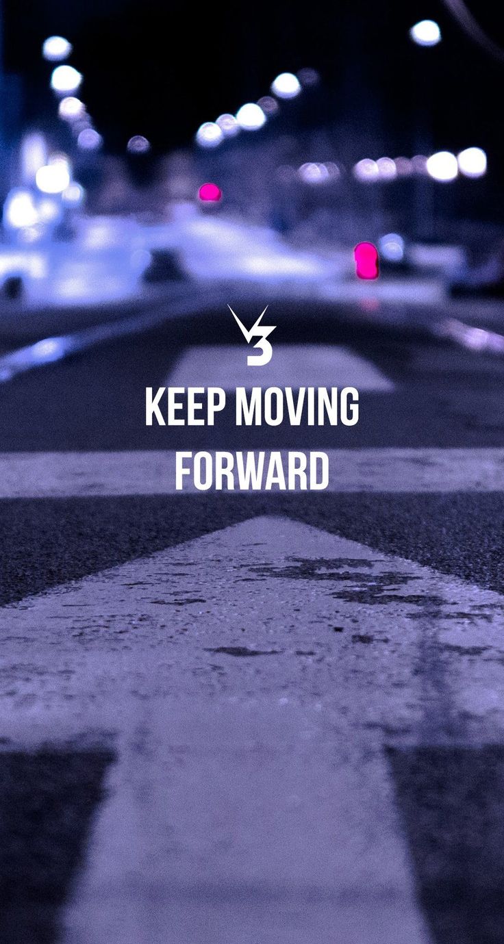 Keep Moving Forward HD phone wallpaper  Peakpx