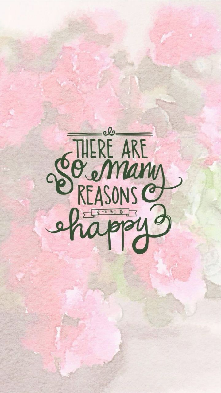 There Are So Many Reason To Be Happy iPhone Wallpaper Quotes