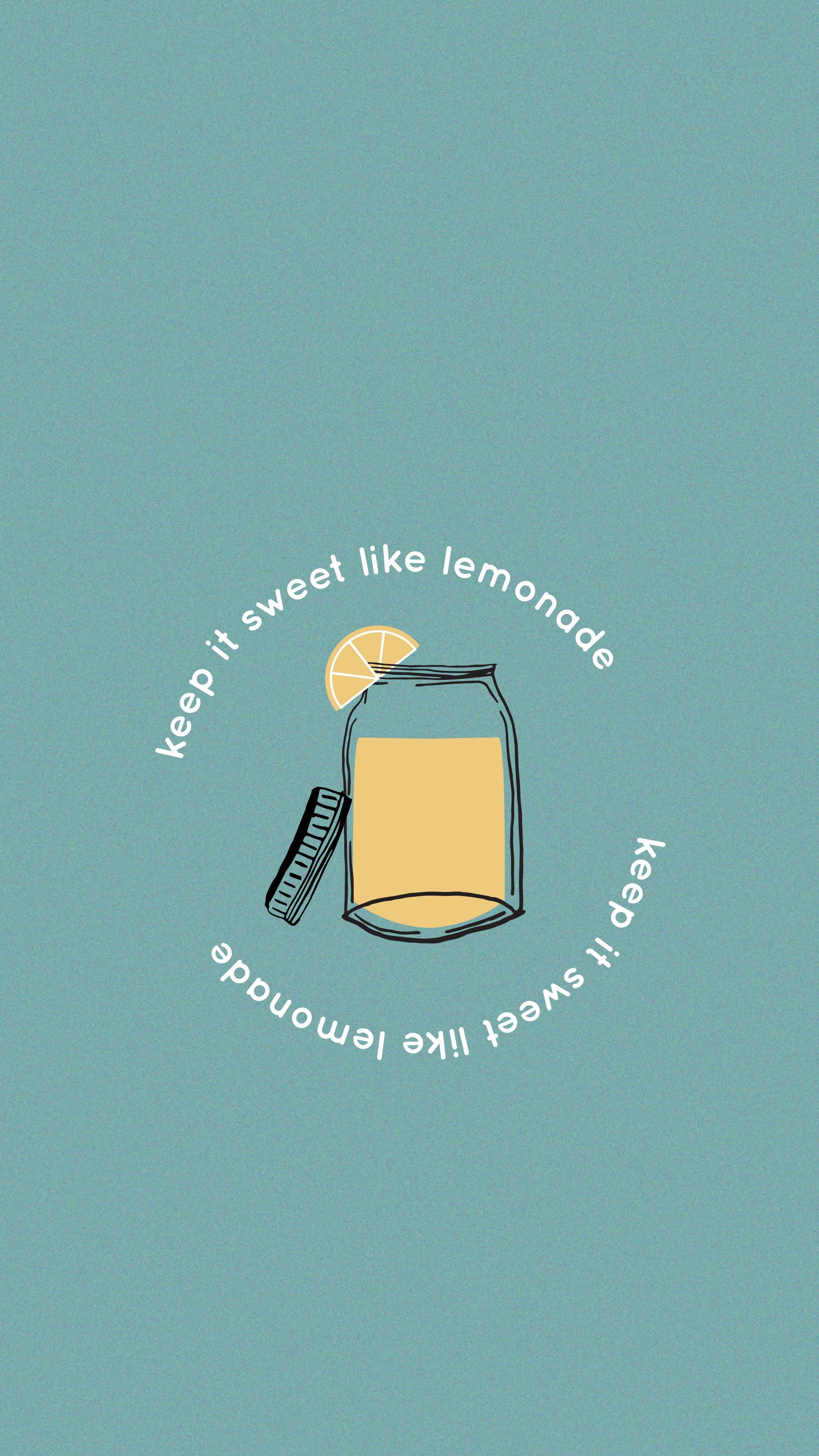 Keep It Sweet Like Lemonade Matt Wertz Wallpaper iPhone