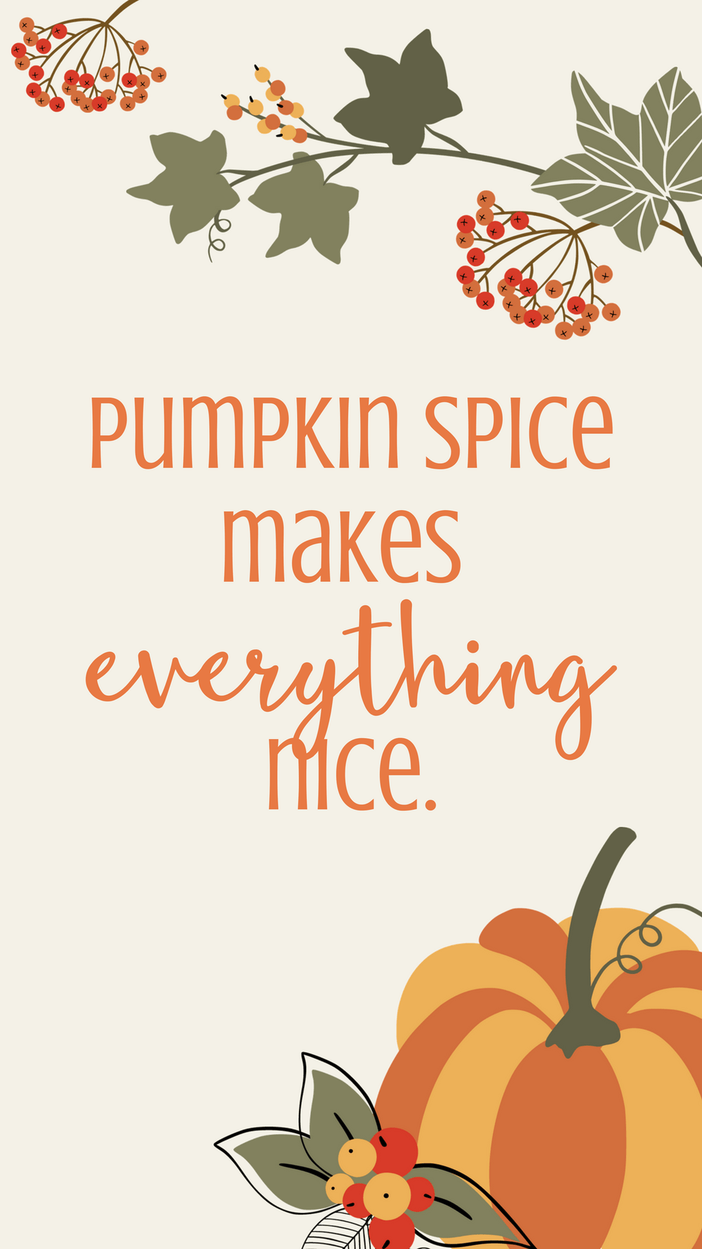 Pumpkin Spice Quote October Smart Phone Wallpaper