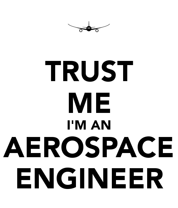 Aerospace Engineering Wallpaper i 39 m an Aerospace Engineer