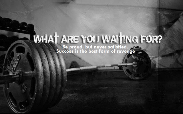 Fitness Motivation What Are You Waiting For