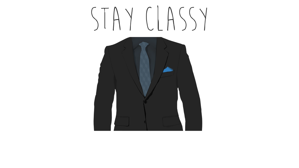 Stay Classy Wallpaper By Devonix