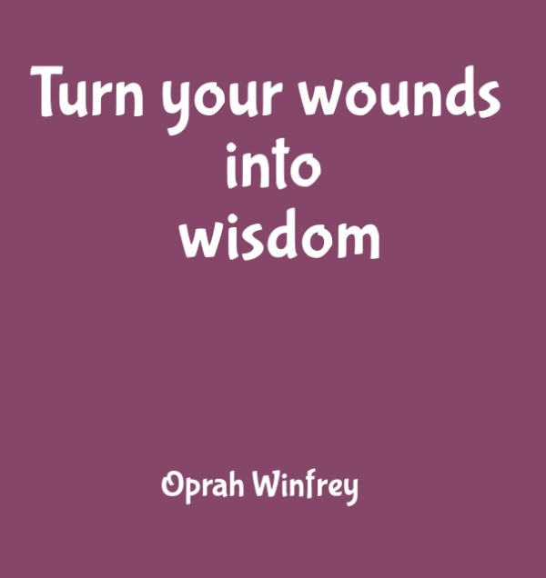 Turn your wounds into wisdom   Christian Wallpapers and More