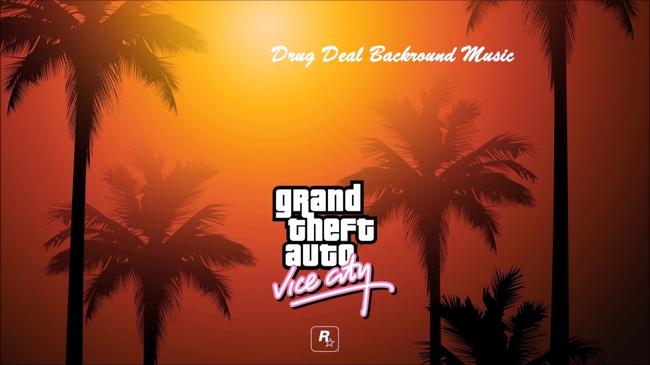 Gta Vice City Drug Deal Background Music
