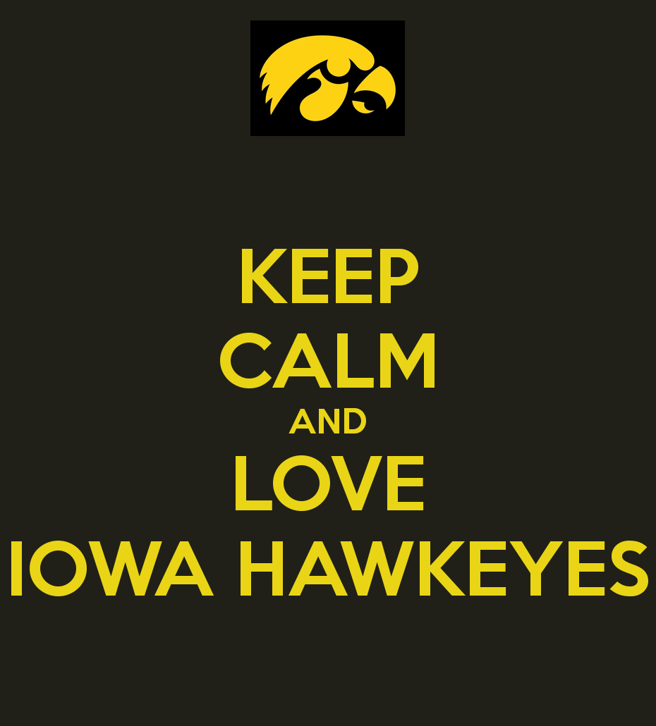 Keep Calm And Love Iowa Hawkeyes Carry On Image