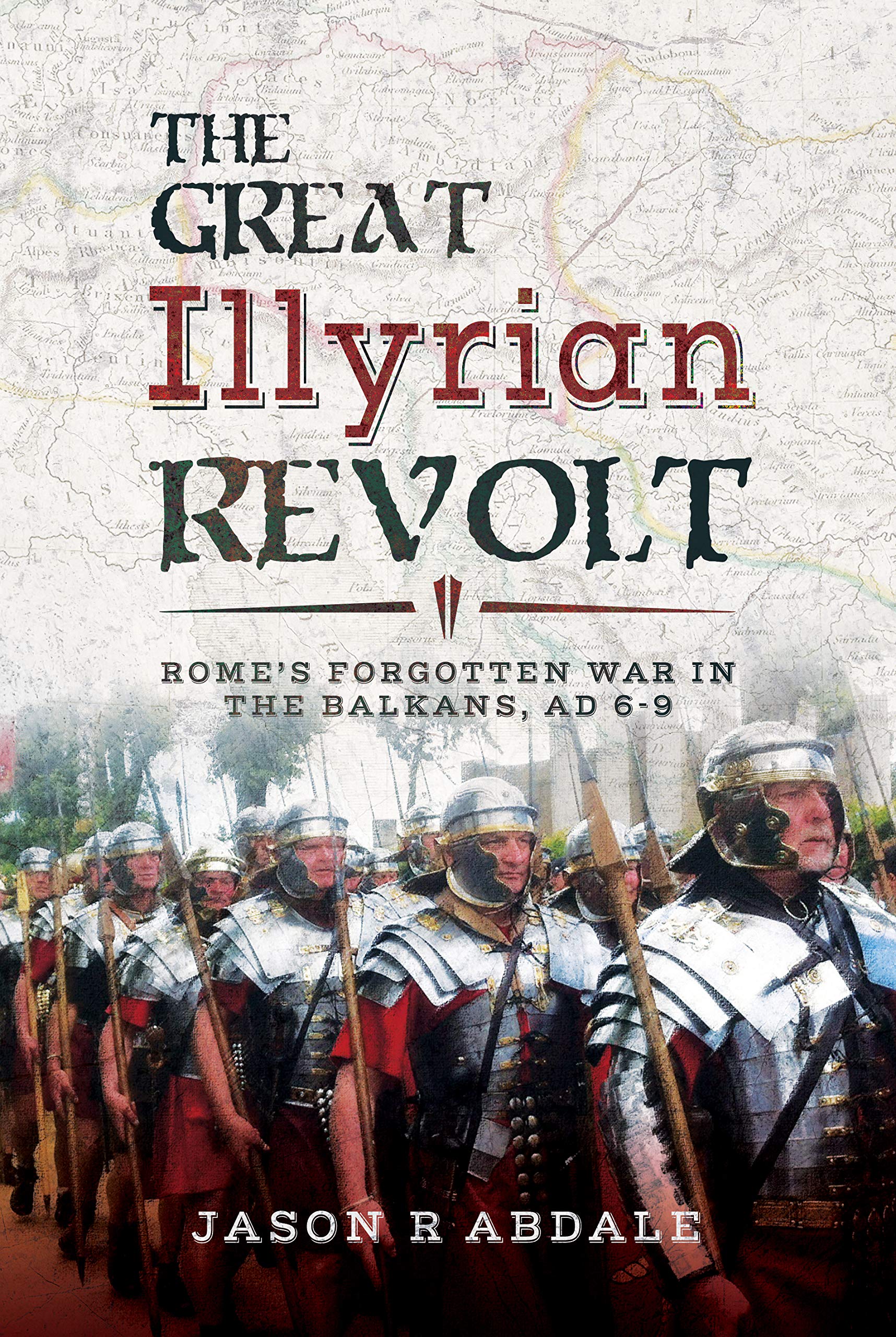 The Great Illyrian Revolt Rome S Forgotten War In Balkans Ad