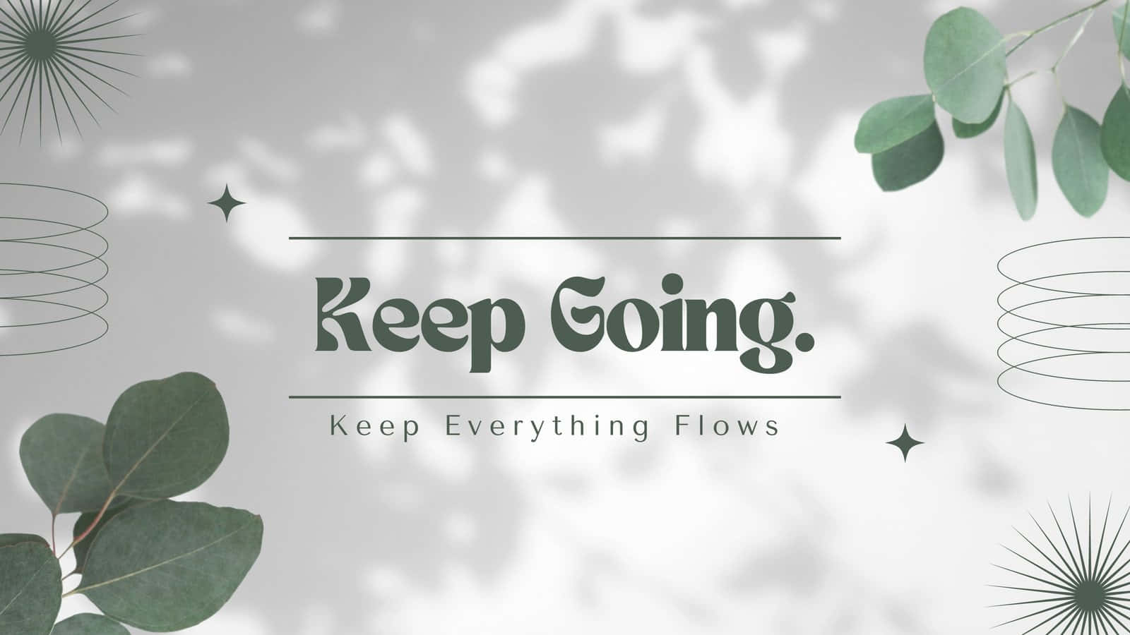Keep Going Wallpaper