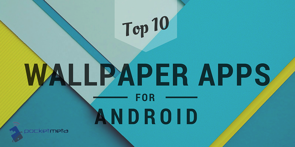 Top Wallpaper Apps For Android