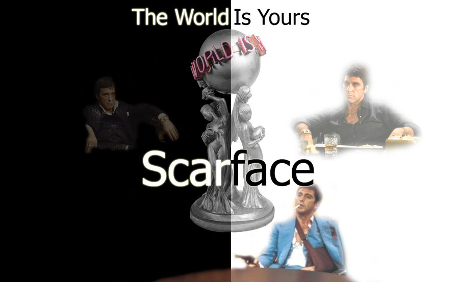 The World Is Yours Scarface Wallpaper