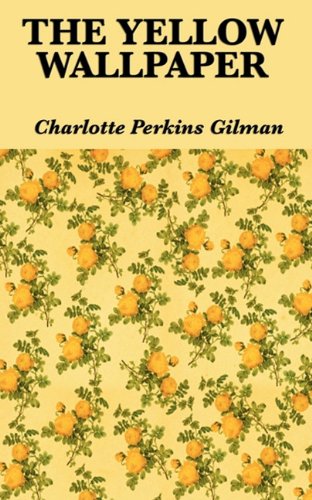 Analysis The Yellow Wallpaper By Charlotte Perkins Gilman Enoteca La
