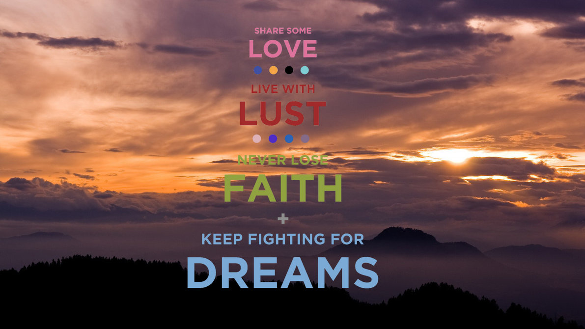 Love Lust Faith Dreams Wallpaper By Brscardino96