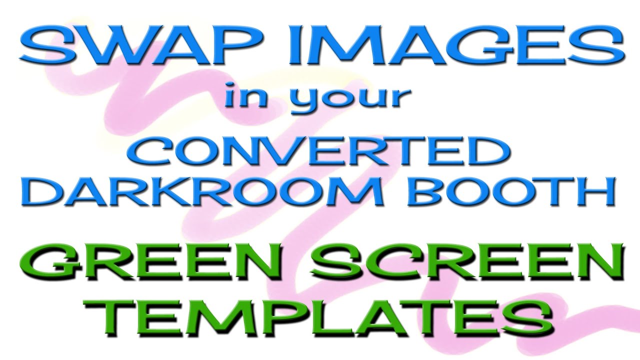 Darkroom Booth Swap Background In Converted Green Screen