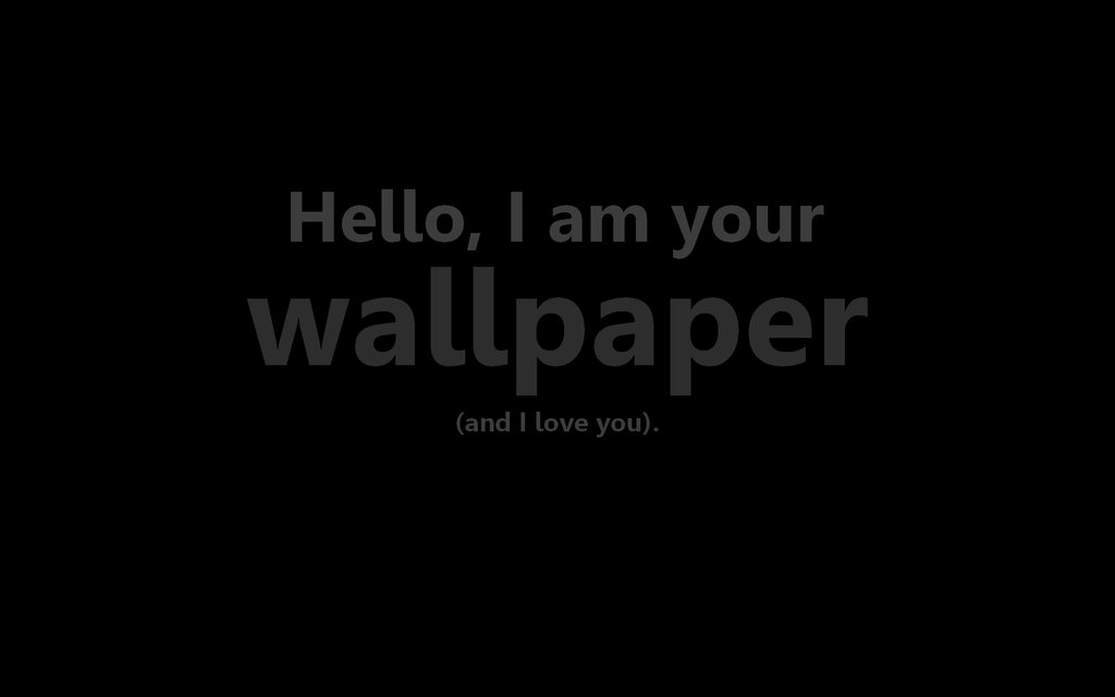 Hello I Am Your Wallpaper By Claymoreccclx