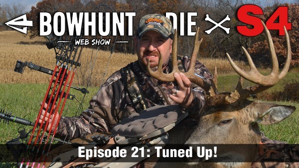 In Illinois Wisconsin And Ohio Bowhunt Or Die S4 E21 Tuned Up