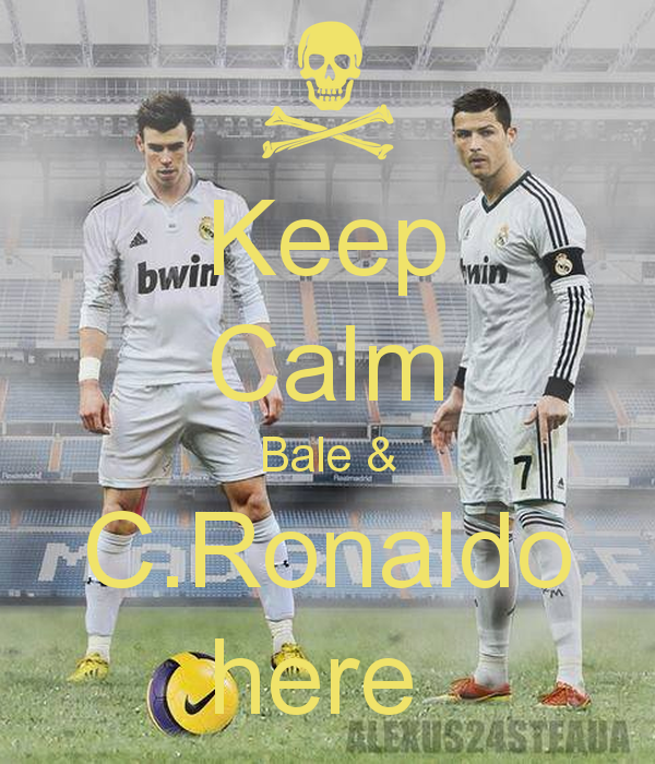 Ara T R Keep Calm Bale Amp Cronaldo Here And Carry On