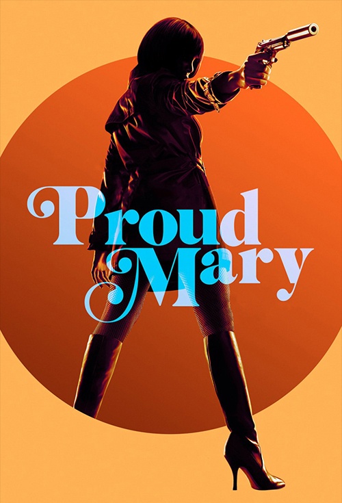 Movie Poster For Proud Mary Flicks Co Nz
