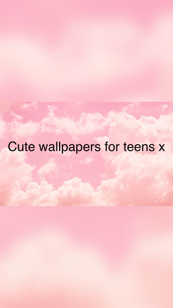 Cute Wallpaper For Teens X