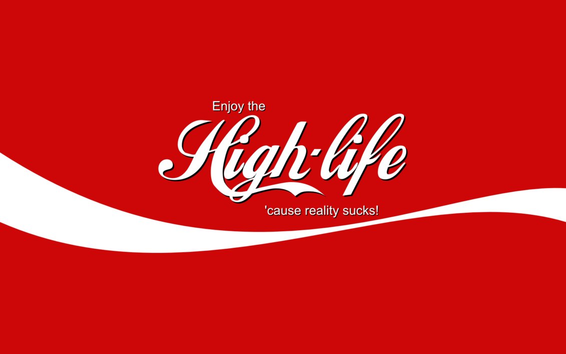 High Life Wallpaper Which Is Under The