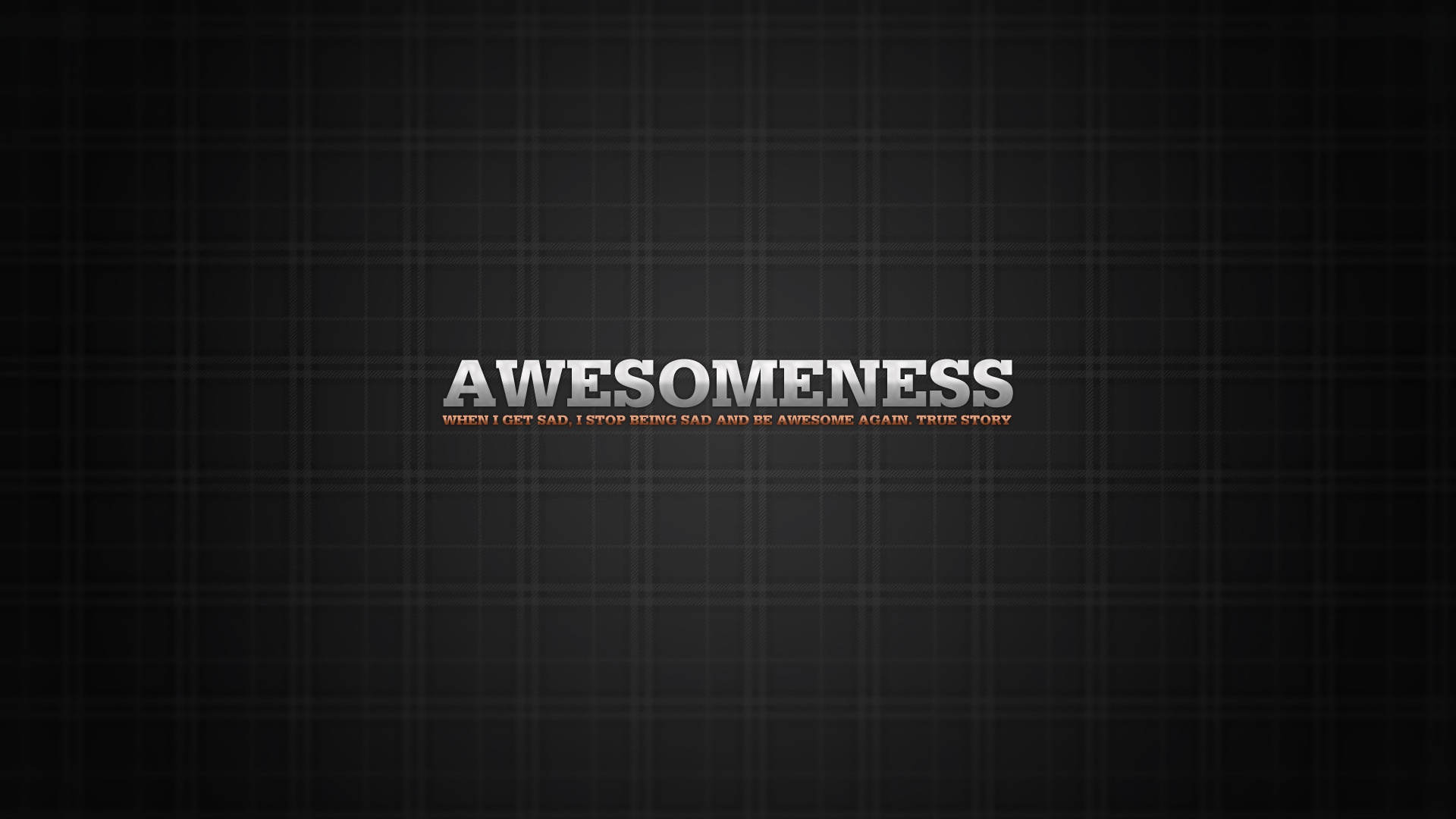 Awesomeness Full HD 1080p Wallpaper Funny Quote True Story