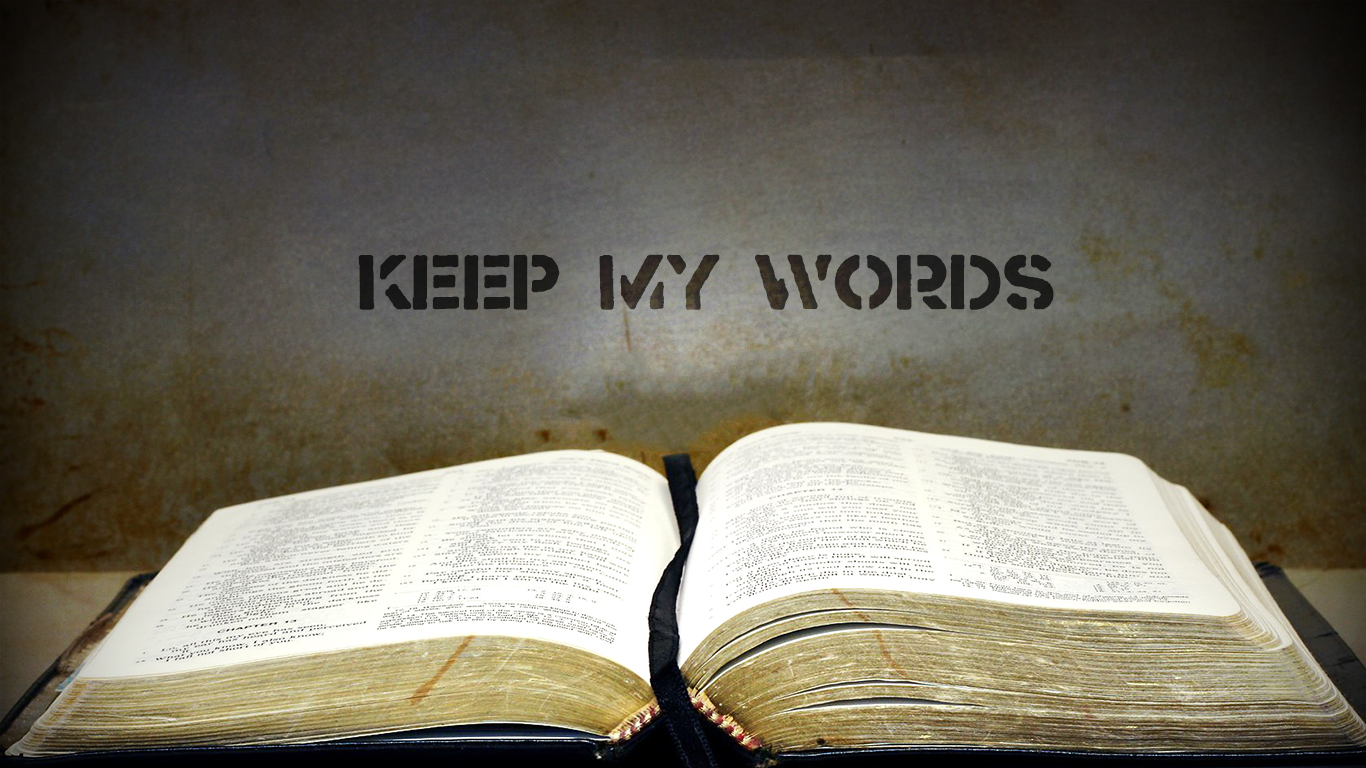 Keep My Words Open Bible Christian Wallpaper HD