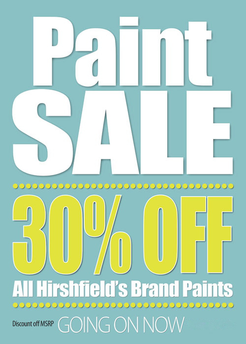 Hirshfields Paints are on sale through Monday May 6 2013