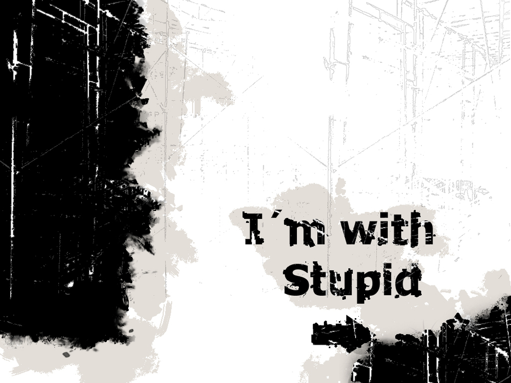 Wallpaper I M With Stupid By Mug Customize Org