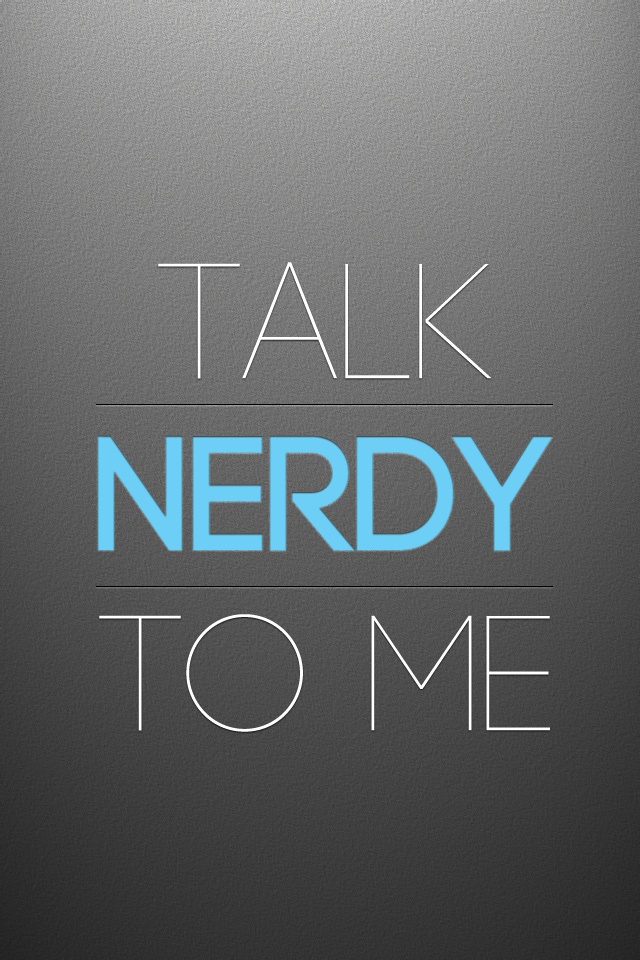 Talk nerdy to me iPhone Wallpaper words Pinterest
