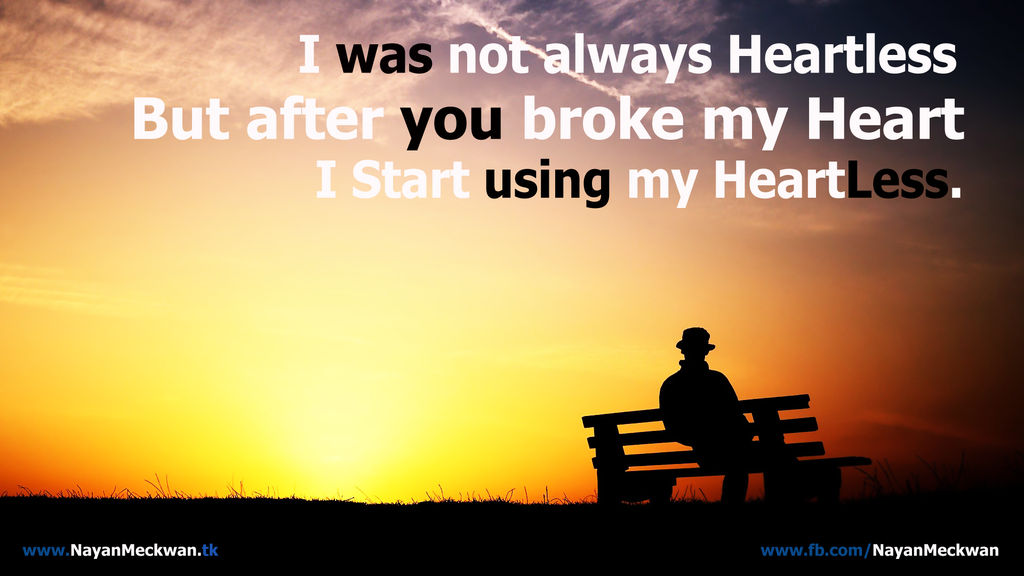 Heartless Broken Heart Quote Wallpaper By Nayanmeckwan