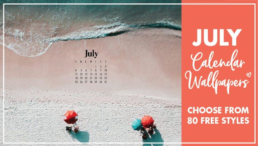 July Calendar Wallpaper   80 Best Styles For Your Desktop Or Phone