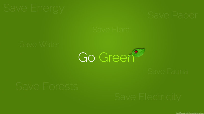 Wallpaper Go Green By Ramawat