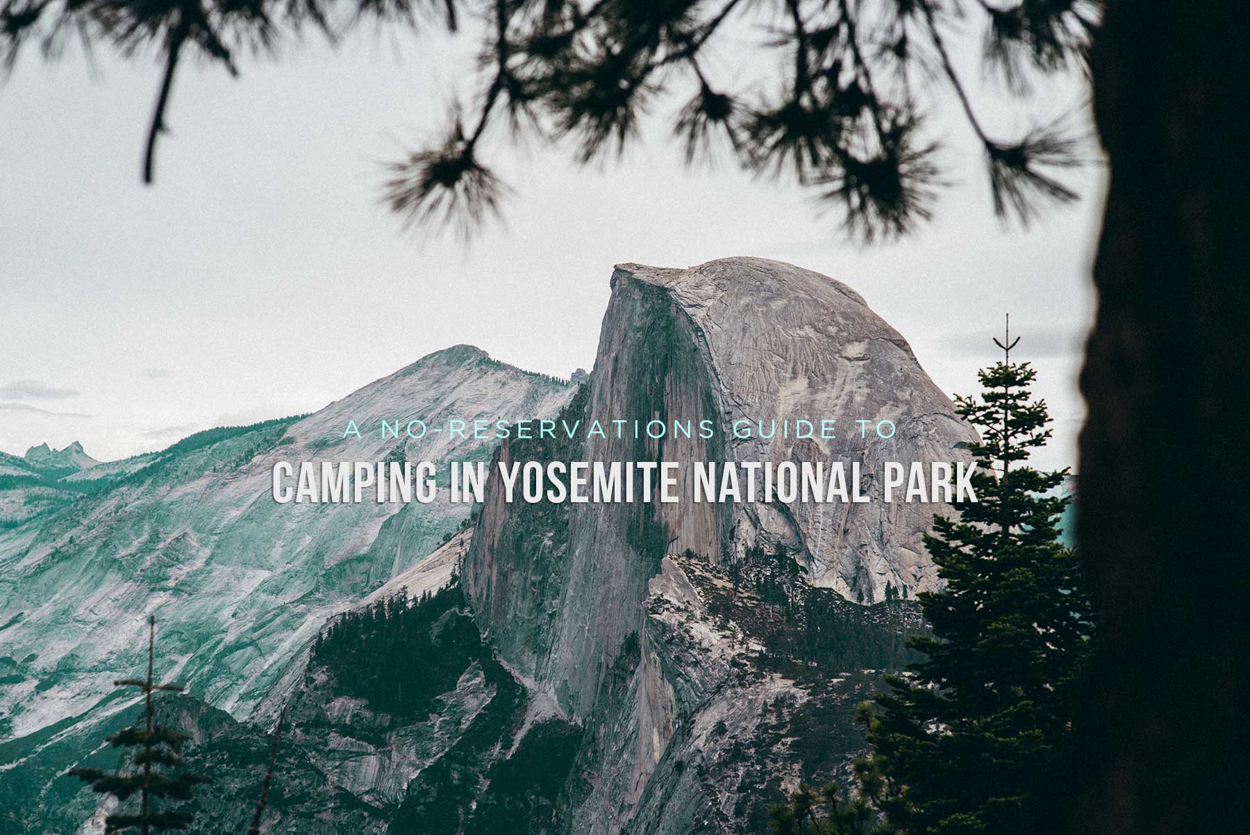 A No Reservations Guide To Camping In Yosemite National Park