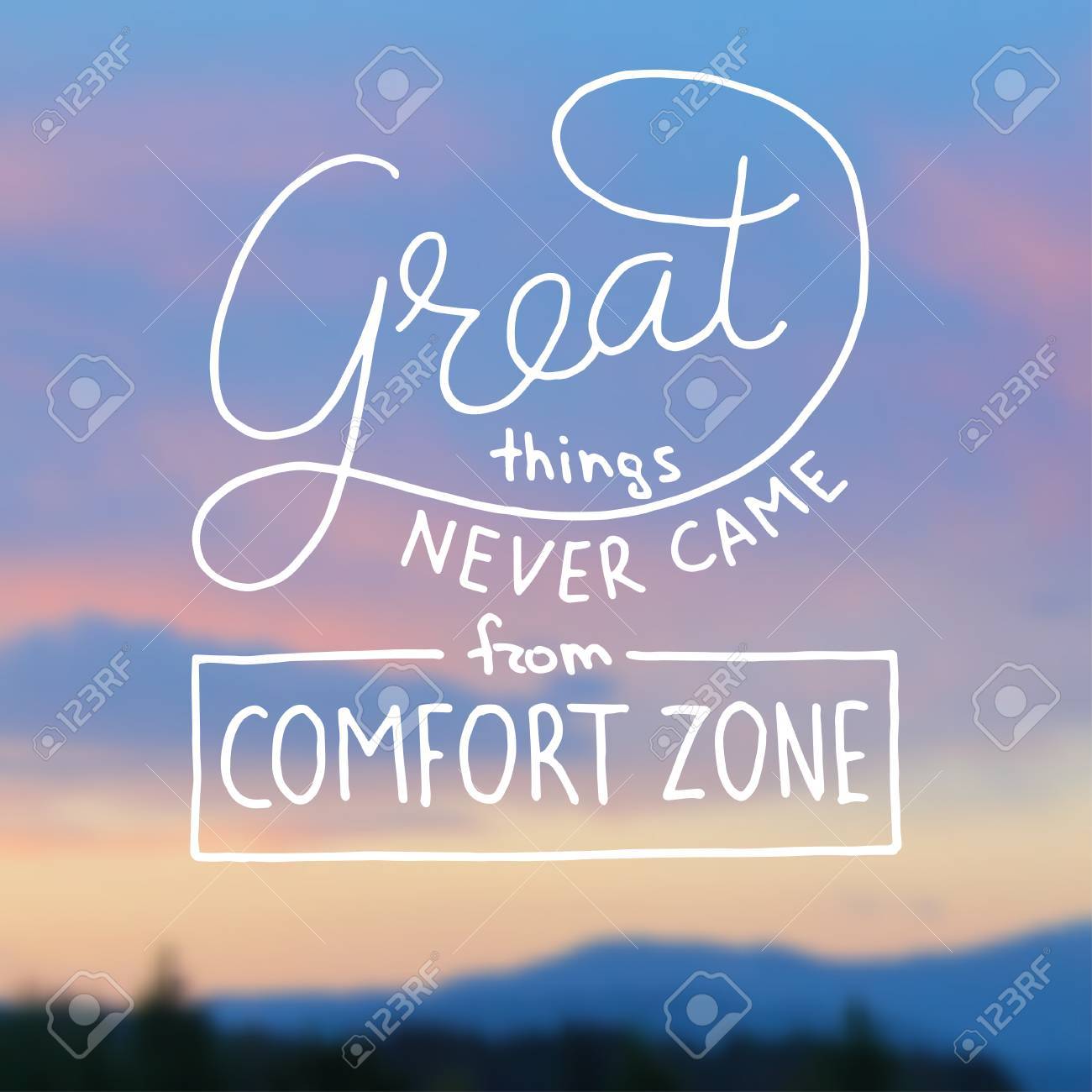 Great Things Never Came From Fort Zone Hand Lettering On