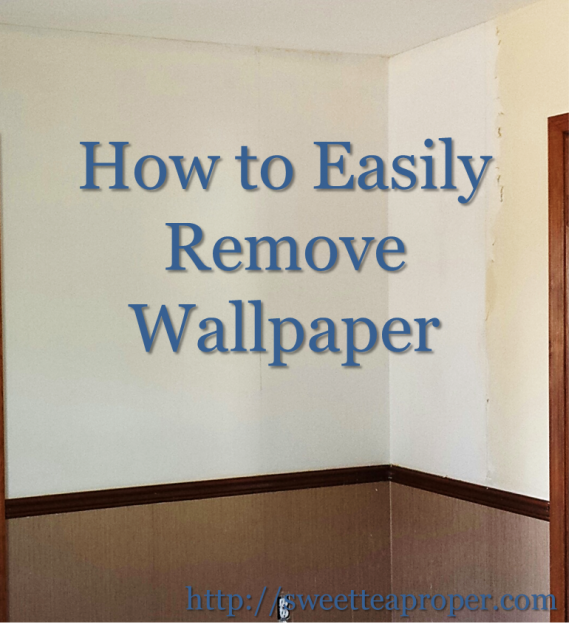 Free download How to Remove Wallpaper Easy Sweet Tea Proper [580x638