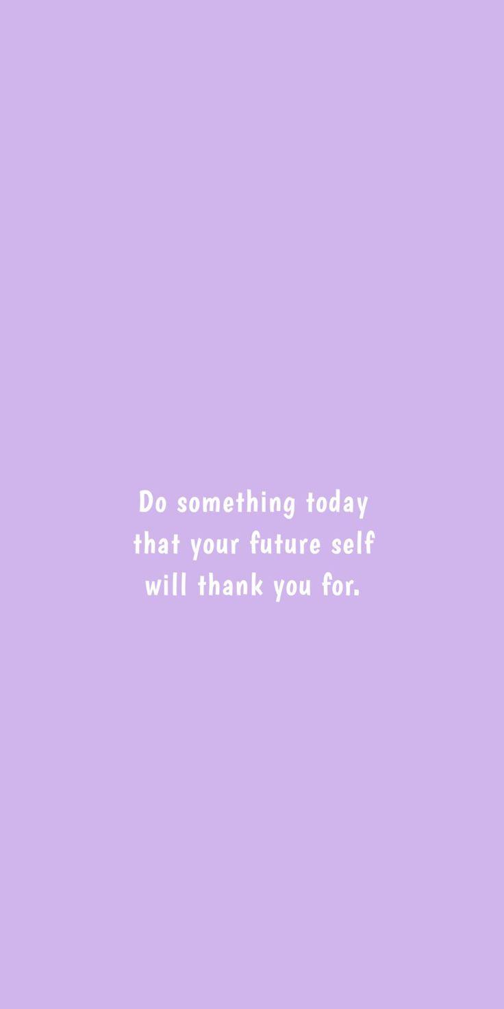 Inspirational Quotes Wallpaper Violet Purple Lavander Pastel