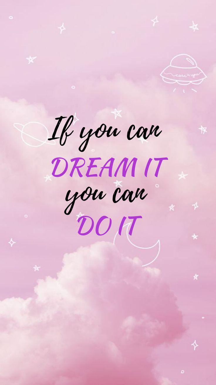 Dreaming Wallpaper Inspirational Quotes Positive