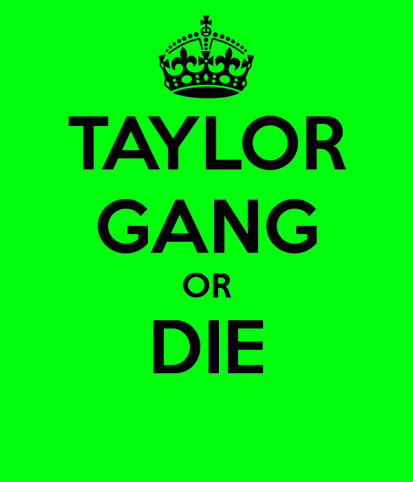 Taylor Gang Or Die Keep Calm And Carry On Image Generator