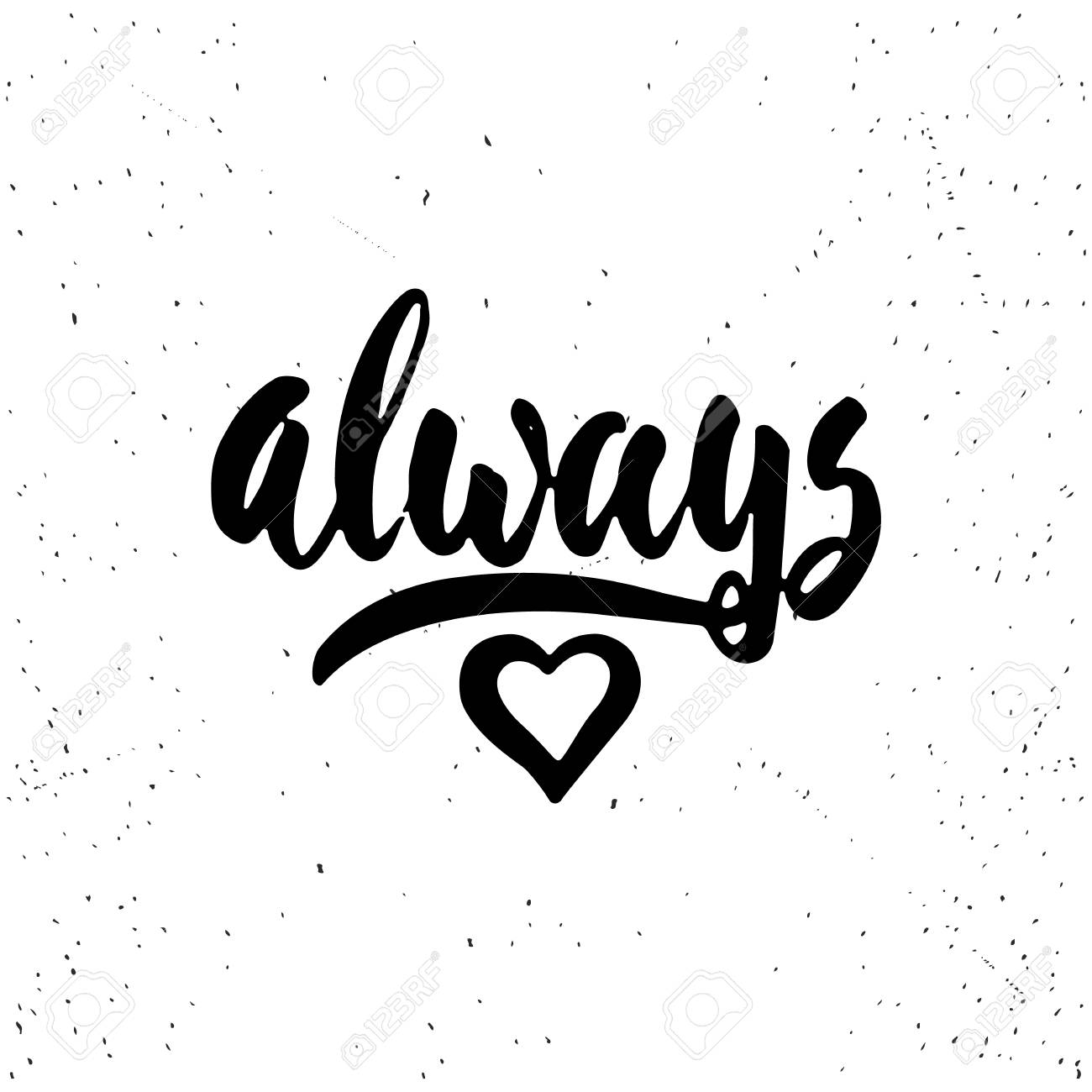 Always Lettering Valentines Day Calligraphy Phrase Isolated