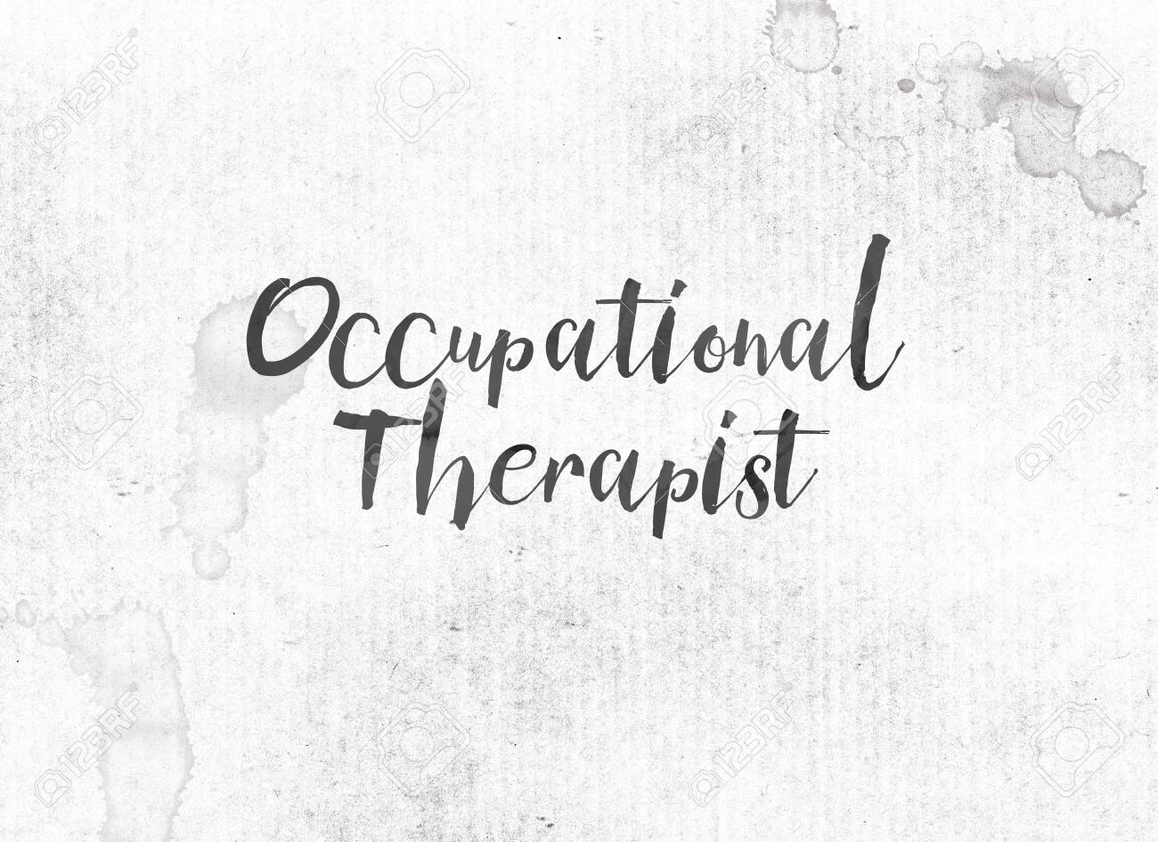 The Words Occupational Therapist Concept And Theme Painted In