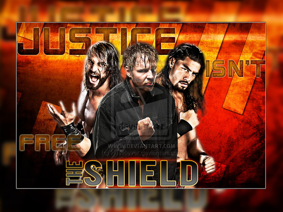 WWE The Shield Wallpaper Justice Isnt Free by HTN4ever on