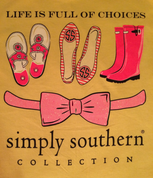 Simply Southern T shirt Collection Life is full of choices