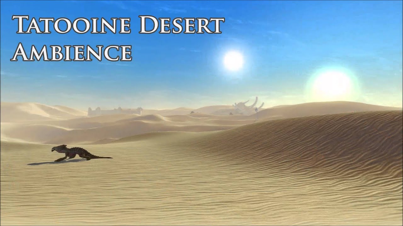 Star Wars Tatooine Desert Background Ambience