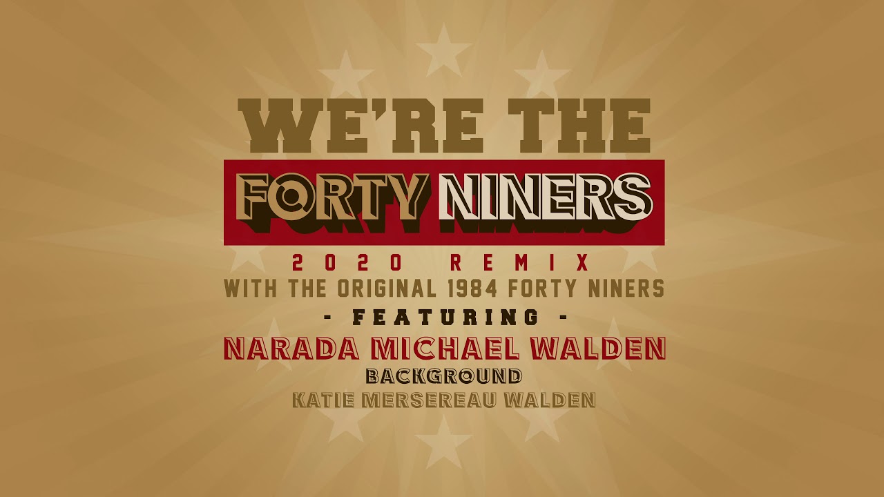We Re The Forty Niners Remix Ft Narada Michael Walden And